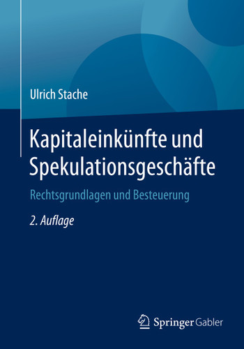 Kapitaleinkünfte und Spekulationsgeschäfte: Rechtsgrundlagen und Besteuerung book cover by Ulrich Stache