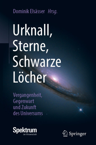 Urknall, Sterne, Schwarze Löcher: Vergangenheit, Gegenwart und Zukunft des Universums book cover by 