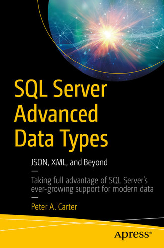 SQL Server Advanced Data Types: JSON, XML, and Beyond book cover by Peter A. Carter