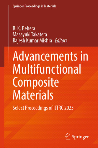 Advancements in Multifunctional Composite Materials: Select Proceedings of IJTRC 2023 (Springer Proceedings in Materials #59) book cover by 