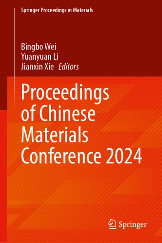 Proceedings of Chinese Materials Conference 2024 (Springer Proceedings in Materials #66) book cover by 