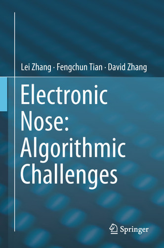 Electronic Nose: Algorithmic Challenges book cover by Lei Zhang, Fengchun Tian, David Zhang