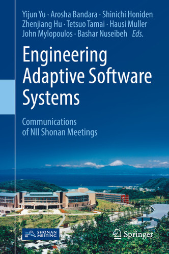 Engineering Adaptive Software Systems: Communications of NII Shonan Meetings book cover by 