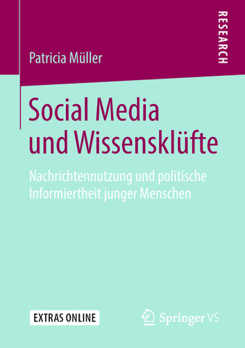 Social Media und Wissensklüfte: Nachrichtennutzung und politische Informiertheit junger Menschen book cover by Patricia Müller