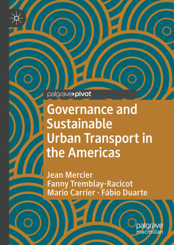 Governance and Sustainable Urban Transport in the Americas book cover by Jean Mercier, Fanny Tremblay-Racicot, Mario Carrier, Fábio Duarte