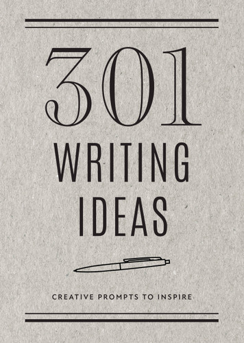 301 Writing Ideas -  Second Edition: Creative Prompts to Inspire (Creative Keepsakes) book cover by Editors of Chartwell Books