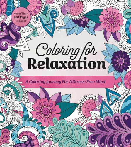 Coloring for Relaxation: A Coloring Journey for a Stress-Free Mind - More Than 100 Pages to Color (Chartwell Coloring Books) book cover by Editors of Chartwell Books