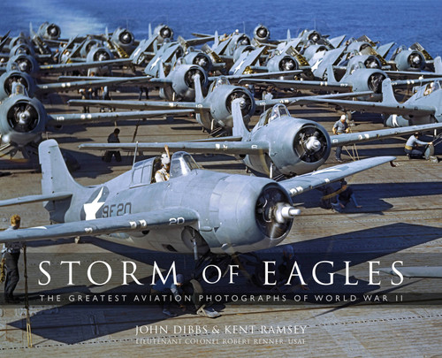 Storm of Eagles: The Greatest Aviation Photographs of World War II book cover by Kent Austin Ramsey, John M. Dibbs, Robert “Cricket” Renner, USAF (Ret.) Lt. Col.