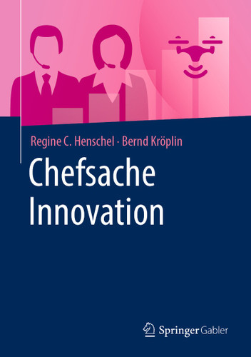 Chefsache Innovation (Chefsache) book cover by Regine C. Henschel, Bernd Kröplin