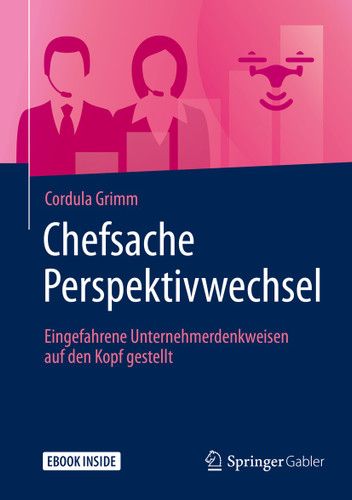 Chefsache Perspektivwechsel: Eingefahrene Unternehmerdenkweisen auf den Kopf gestellt (Chefsache) book cover by Cordula Grimm