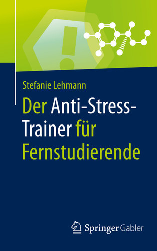 Der Anti-Stress-Trainer für Fernstudierende (Anti-Stress-Trainer) book cover by Stefanie Lehmann