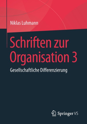 Schriften zur Organisation 3: Gesellschaftliche Differenzierung book cover by Niklas Luhmann