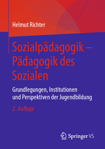 Sozialpädagogik – Pädagogik des Sozialen: Grundlegungen, Institutionen und Perspektiven der Jugendbildung book cover by Helmut Richter