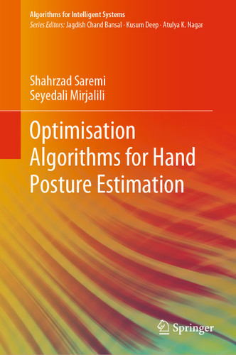 Optimisation Algorithms for Hand Posture Estimation (Algorithms for Intelligent Systems) book cover by Shahrzad Saremi, Seyedali Mirjalili
