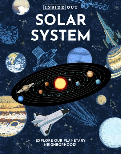 Inside Out Solar System: Explore Our Planetary Neighborhood! (Inside Out, Chartwell) book cover by Editors of Chartwell Books