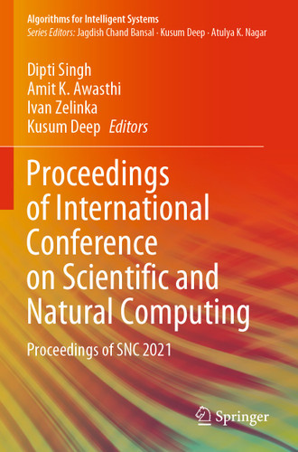 Proceedings of International Conference on Scientific and Natural Computing: Proceedings of SNC 2021 (Algorithms for Intelligent Systems) book cover by 