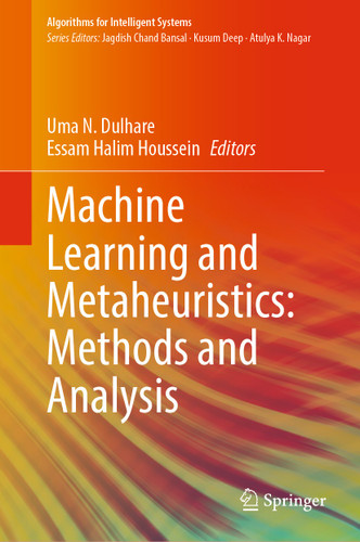 Machine Learning and Metaheuristics: Methods and Analysis (Algorithms for Intelligent Systems) book cover by 