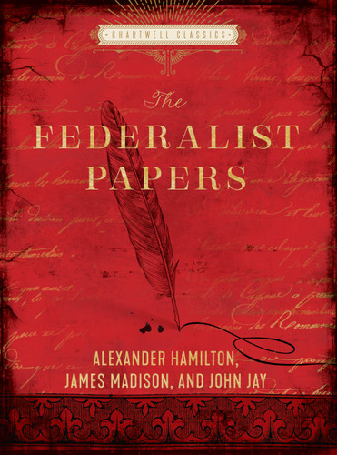 The Federalist Papers (Chartwell Classics) book cover by Alexander Hamilton, James Madison, John Jay