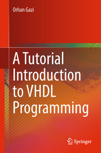 A Tutorial Introduction to VHDL Programming book cover by Orhan Gazi