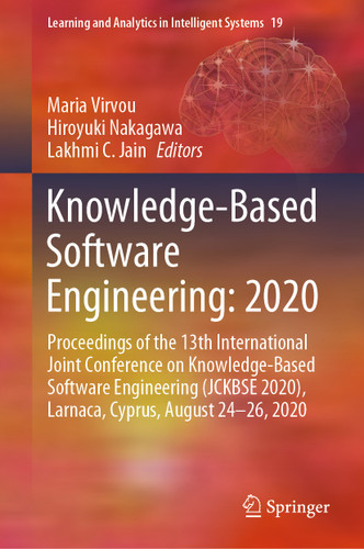 Knowledge-Based Software Engineering: 2020: Proceedings of the 13th International Joint Conference on Knowledge-Based Software Engineering (JCKBSE 2020), Larnaca, Cyprus, August 24-26, 2020 book cover by 