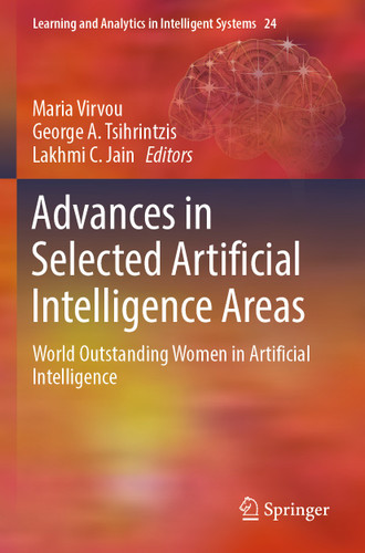 Advances in Selected Artificial Intelligence Areas: World Outstanding Women in Artificial Intelligence (Learning and Analytics in Intelligent Systems #24) book cover by 