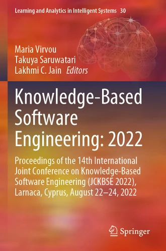 Knowledge-Based Software Engineering: 2022: Proceedings of the 14th International Joint Conference on Knowledge-Based Software Engineering (JCKBSE 2022), Larnaca, Cyprus, August 22-24, 2022 book cover by 