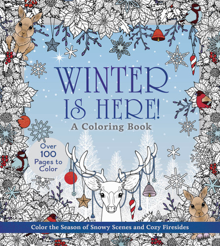 Winter is Here! A Coloring Book: Color the Season of Snowy Scenes and Cozy Firesides - Over 100 Pages to Color (Chartwell Coloring Books) book cover by Editors of Chartwell Books