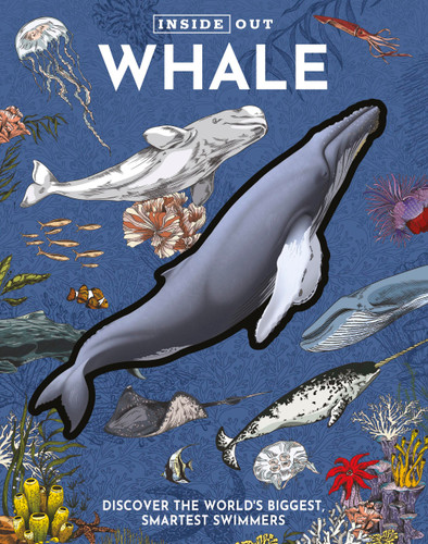 Inside Out Whale: Discover the World's Biggest, Smartest Swimmers (Inside Out, Chartwell) book cover by Editors of Chartwell Books
