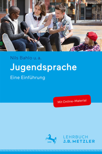 Jugendsprache: Eine Einführung book cover by Nils Bahlo, Tabea Becker, Zeynep Kalkavan-Aydın, Netaya Lotze, Konstanze Marx, Christian Schwarz, Yazgül Șimșek