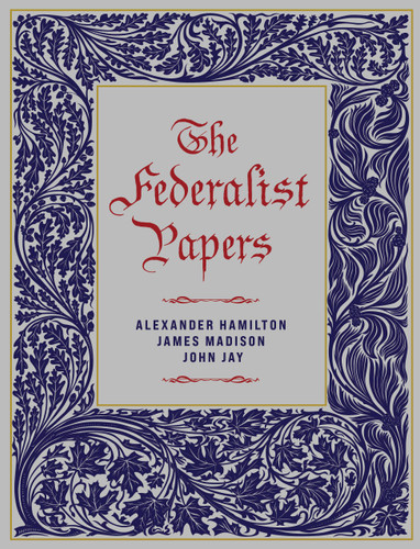 The Federalist Papers (Chartwell Deluxe Editions) book cover by James Madison, John Jay, Alexander Hamilton