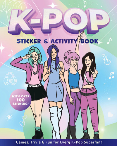 K-Pop Sticker & Activity Book: Games, Trivia & Fun for Every K-Pop Superfan - With Over 100 Stickers! book cover by Editors of Chartwell Books