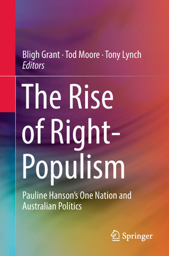 The Rise of Right-Populism: Pauline Hanson’s One Nation and Australian Politics book cover by 
