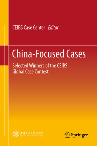 China-Focused Cases: Selected Winners of the CEIBS Global Case Contest book cover by 