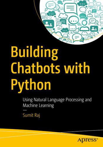 Building Chatbots with Python: Using Natural Language Processing and Machine Learning book cover by Sumit Raj