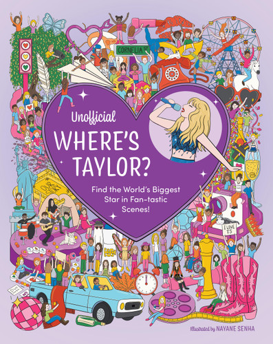 Unofficial Where's Taylor?: Find the World's Biggest Star in Fan-tastic Scenes! book cover by Editors of Chartwell Books