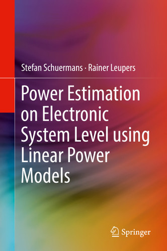 Power Estimation on Electronic System Level using Linear Power Models book cover by Stefan Schuermans, Rainer Leupers