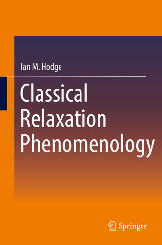 Classical Relaxation Phenomenology book cover by Ian M. Hodge