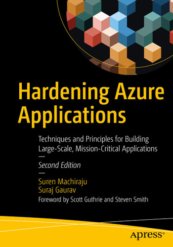 Hardening Azure Applications: Techniques and Principles for Building Large-Scale, Mission-Critical Applications book cover by Suren Machiraju, Suraj Gaurav