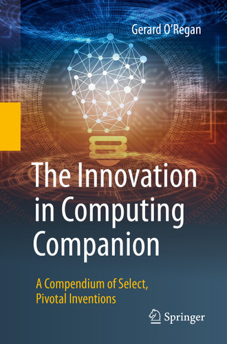 The Innovation in Computing Companion: A Compendium of Select, Pivotal Inventions book cover by Gerard O’Regan
