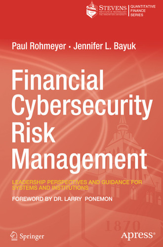 Financial Cybersecurity Risk Management: Leadership Perspectives and Guidance for Systems and Institutions book cover by Paul Rohmeyer, Jennifer L. Bayuk