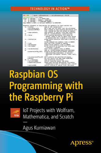 Raspbian OS Programming with the Raspberry Pi: IoT Projects with Wolfram, Mathematica, and Scratch book cover by Agus Kurniawan