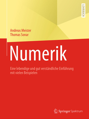 Numerik: Eine lebendige und gut verständliche Einführung mit vielen Beispielen book cover by Andreas Meister, Thomas Sonar