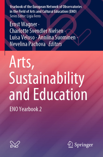 Arts, Sustainability and Education: ENO Yearbook 2 (Yearbook of the European Network of Observatories in the Field of Arts and Cultural Education (ENO)) book cover by 