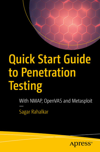 Quick Start Guide to Penetration Testing: With NMAP, OpenVAS and Metasploit book cover by Sagar Rahalkar