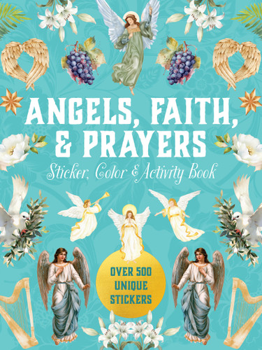 Angels, Faith & Prayers Sticker, Color & Activity Book: Over 500 Unique Stickers (Sticker Activity Deluxe Editions) book cover by Editors of Chartwell Books