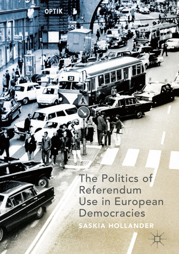 The Politics of Referendum Use in European Democracies book cover by Saskia Hollander