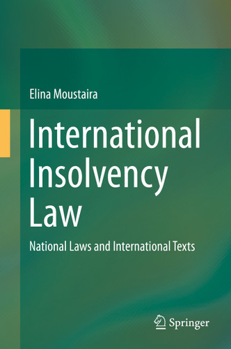 International Insolvency Law: National Laws and International Texts book cover by Elina Moustaira