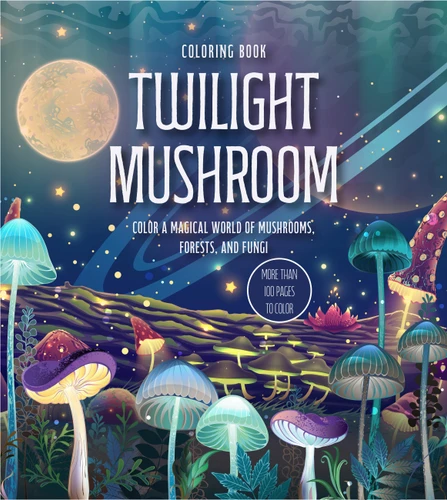 Twilight Mushroom Coloring Book: Color a Magical World of Mushrooms, Forests, and Fungi - More Than 100 Pages to Color (Chartwell Coloring Books) book cover by Editors of Chartwell Books