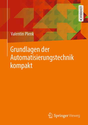 Grundlagen der Automatisierungstechnik kompakt book cover by Valentin Plenk
