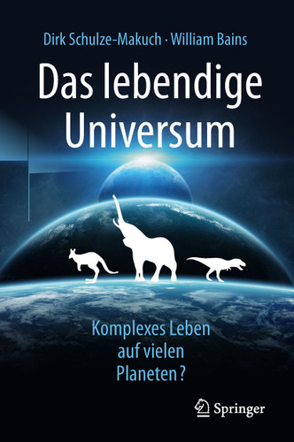 Das lebendige Universum: Komplexes Leben auf vielen Planeten? book cover by Dirk Schulze-Makuch, William Bains